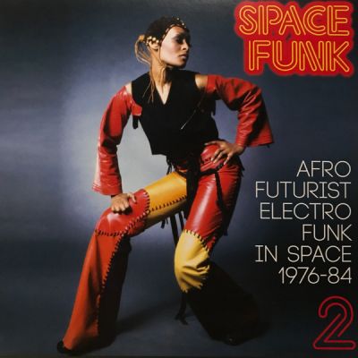 Space Funk 2 (Afro Futurist Electro Funk In Space 1976-84) - Various