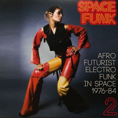 Space Funk 2 (Afro Futurist Electro Funk In Space 1976-84)