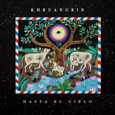 Hasta El Cielo (Con Todo El Mundo In Dub) - Khruangbin 