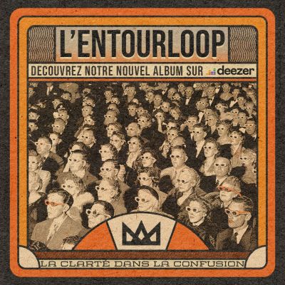 La Clarté Dans La Confusion - L'entourloop