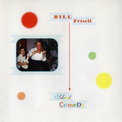 Silent Comedy - Bill Frisell 