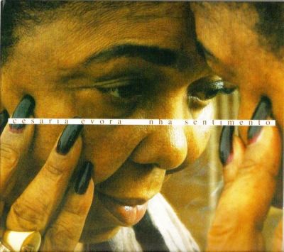 Nha Sentimento - Cesaria Evora 