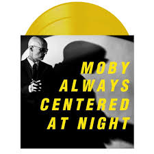 Always Centered At Night - Moby