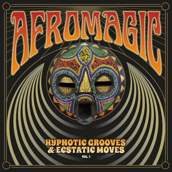Afromagic: Hypnotic Grooves & Ecstatic Moves Vol 1 - Various 