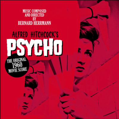 Psycho (The Original Film Score) - Bernard Herrmann 