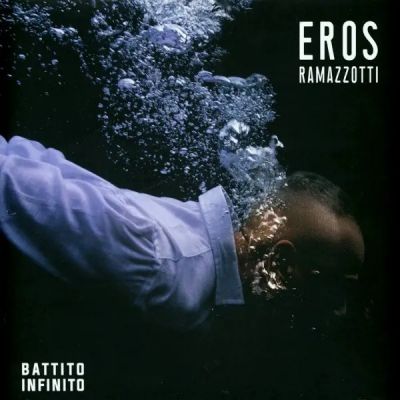 Battito Infinito - Eros Ramazzotti 