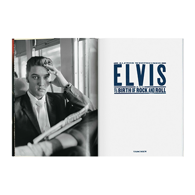 Alfred Wertheimer. Elvis and the Birth of Rock and Roll [Taschen] - 