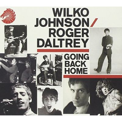 Going Back Home - Wilko Johnson / Roger Daltrey ‎