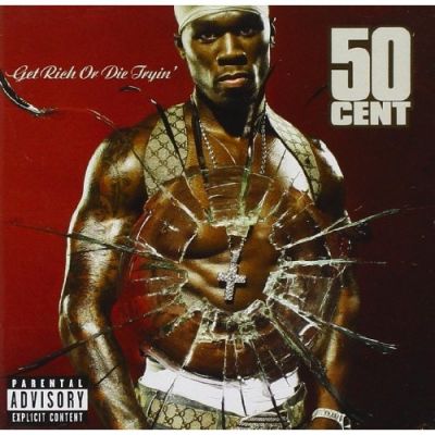 Get Rich Or Die Tryin' - 50 Cent
