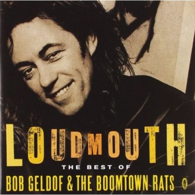 Loudmouth The Best Of Bob Geldof & The Boomtown Rats - Boomtown Rats, The, Bob Geldof
