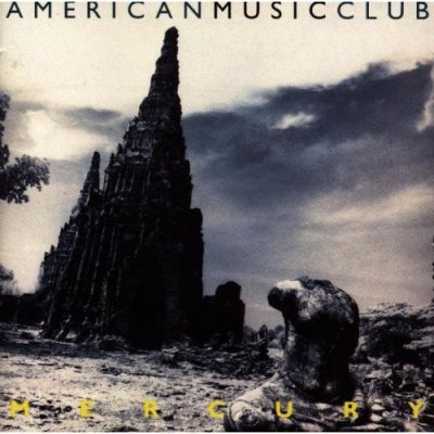 Mercury - American Music Club