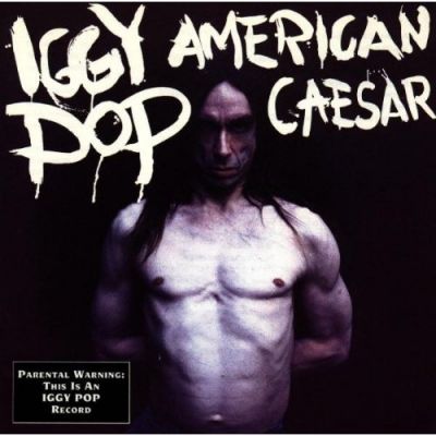 American Caesar - Iggy Pop