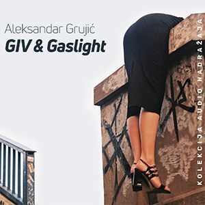  GIV & Gaslight