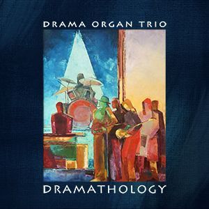 Drama Organ Trio Dramathology