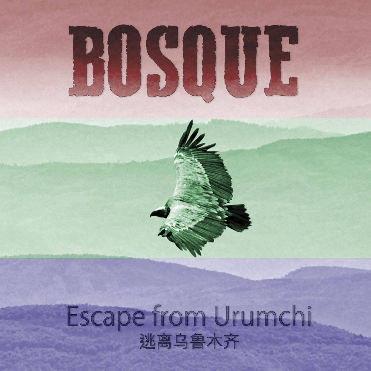 BOSQUE  Escape from Urumchi