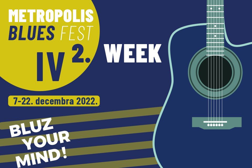 METROPOLIS BLUZ FEST 4  - 2. WEEK
