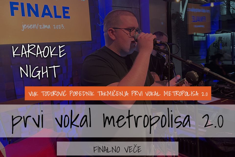 VUK TODOROVIĆ POBEDNIK TAKMIČENJA PRVI VOKAL METROPOLISA 2.0