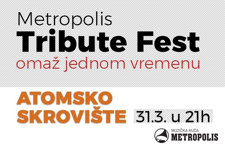 Metropolis Tribute Fest - Atomsko skrovište