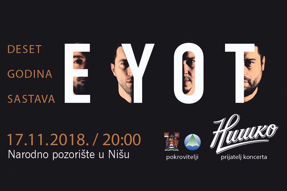 EYOT: Veliki koncert u Nišu povodom desetogodišnjice rada sastava